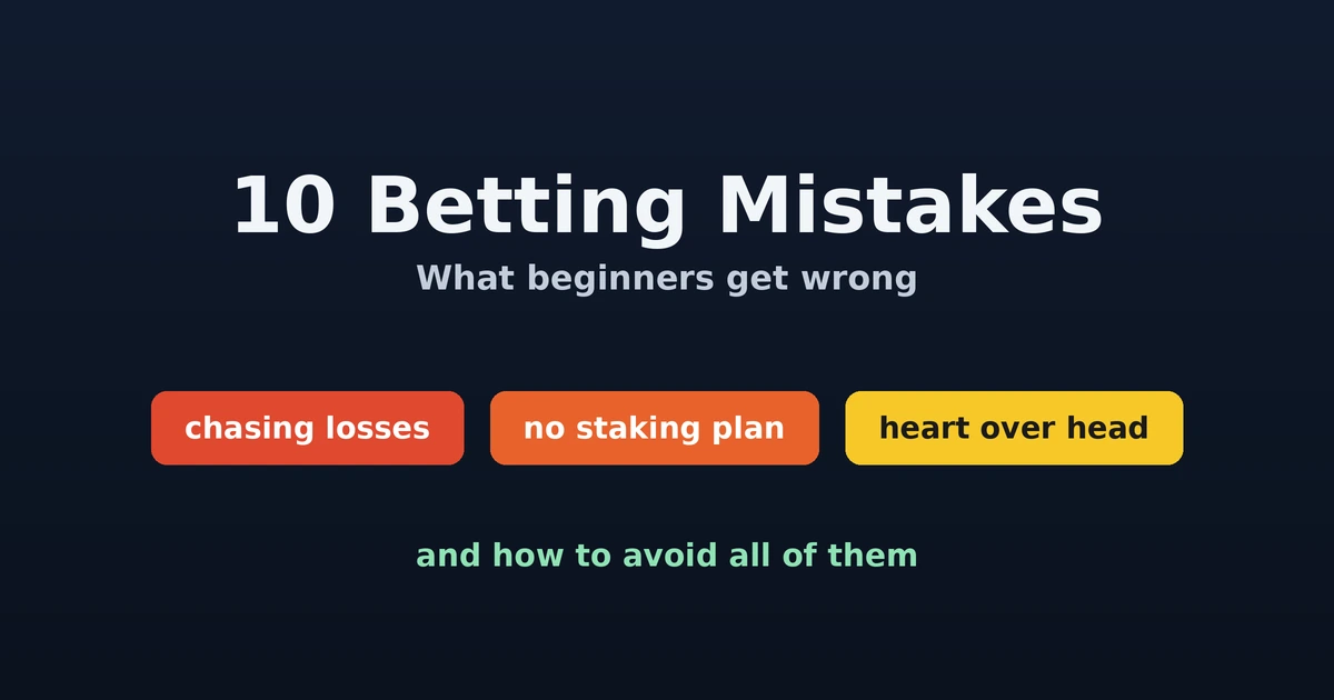 10 Most Common Mistakes Beginner Bettors Make